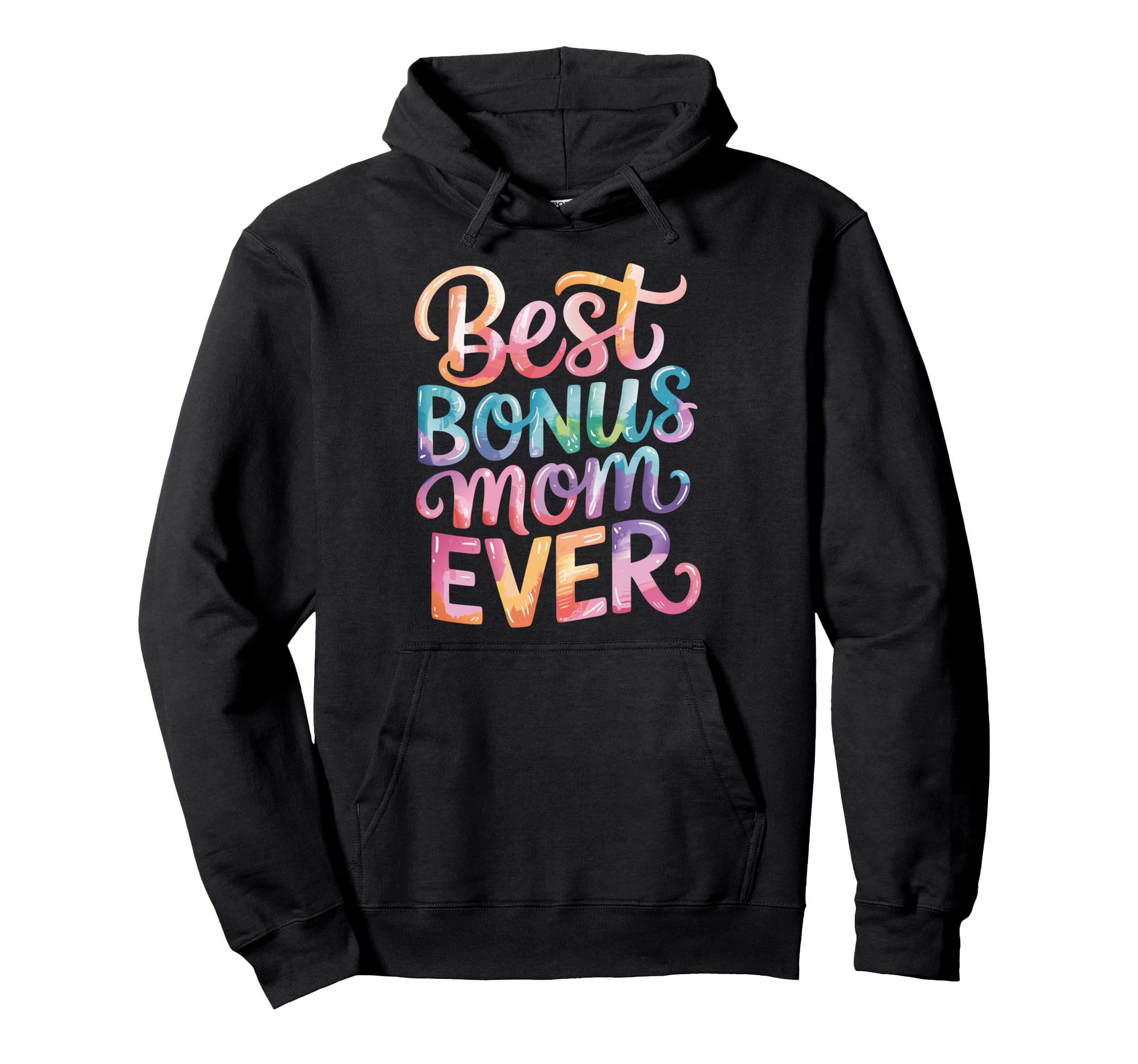 Best Bonus Mom Step Parent Family Hoodie - Custom Art Print for Adults - T-Shirt, Sweatshirt, Hoodie