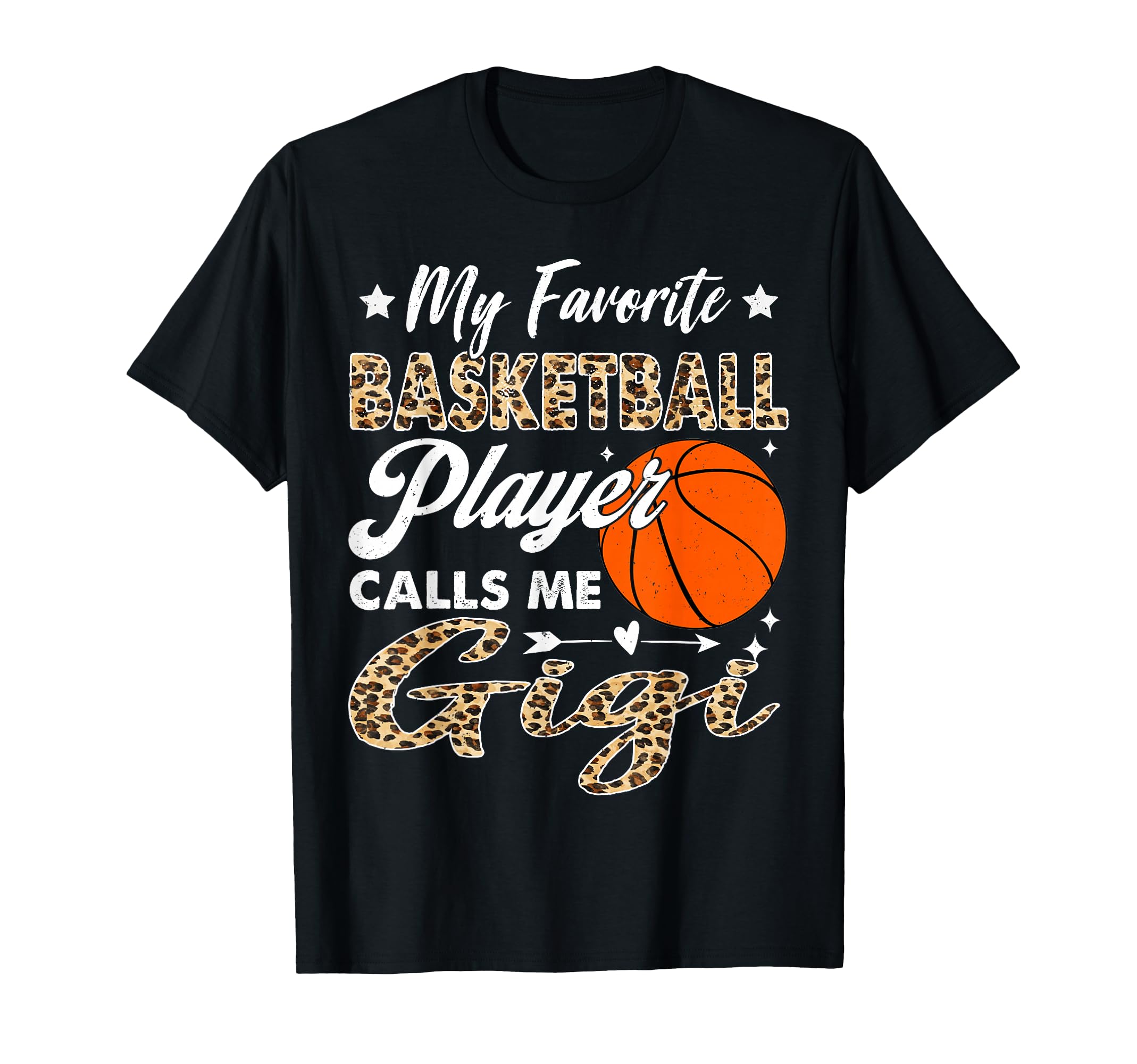 My Favorite Basketball Player Calls Me Gigi T-Shirt - Graphic Print Unisex - T-Shirt, Sweatshirt, Hoodie