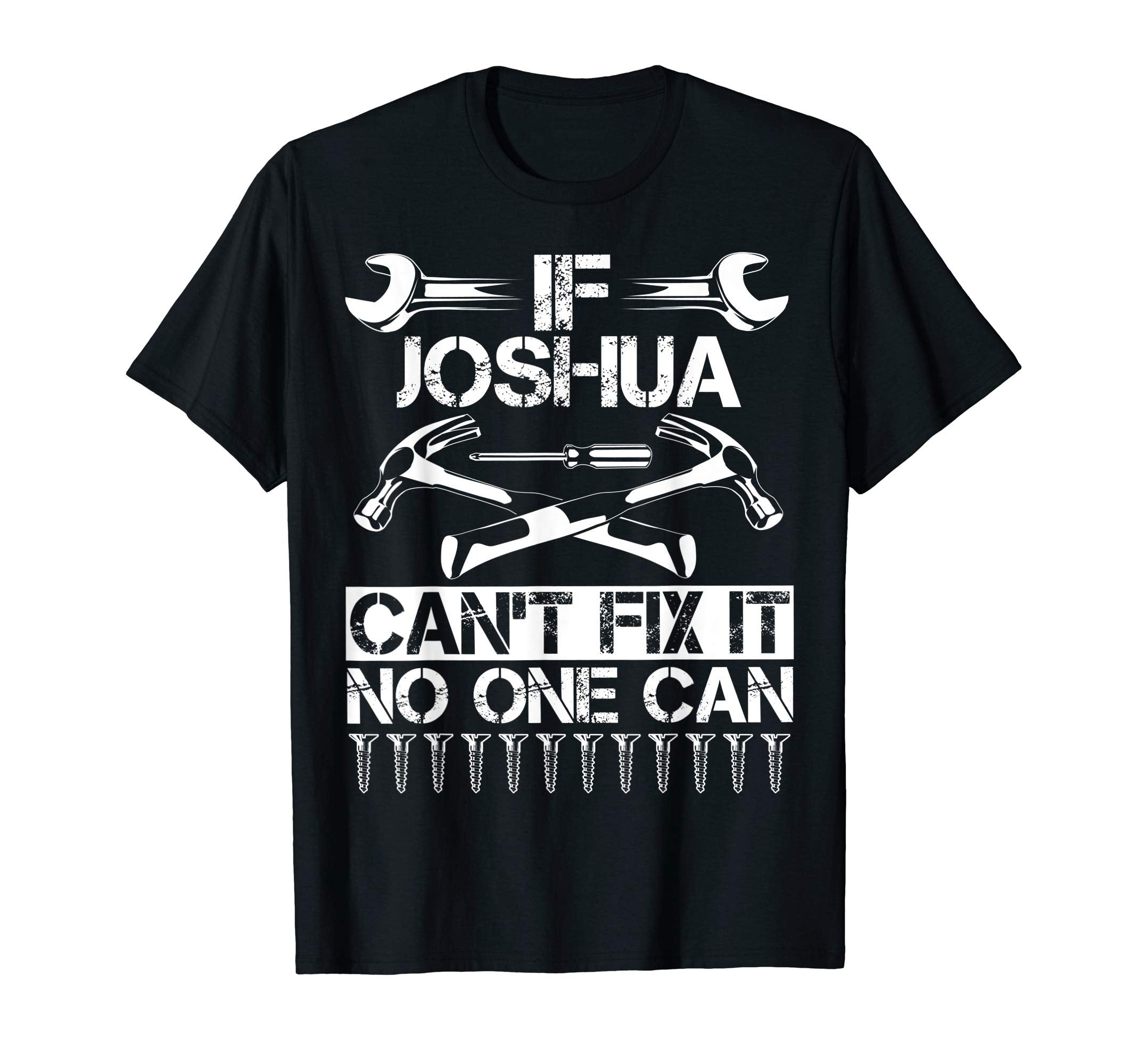 Joshua Fix It Funny Birthday T-Shirt - Aesthetic Graphic Unisex - T-Shirt, Sweatshirt, Hoodie