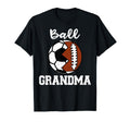 Ball Grandma Funny Soccer Football T-Shirt - Casual Everyday Wear Unisex - T-Shirt, Sweatshirt, Hoodie