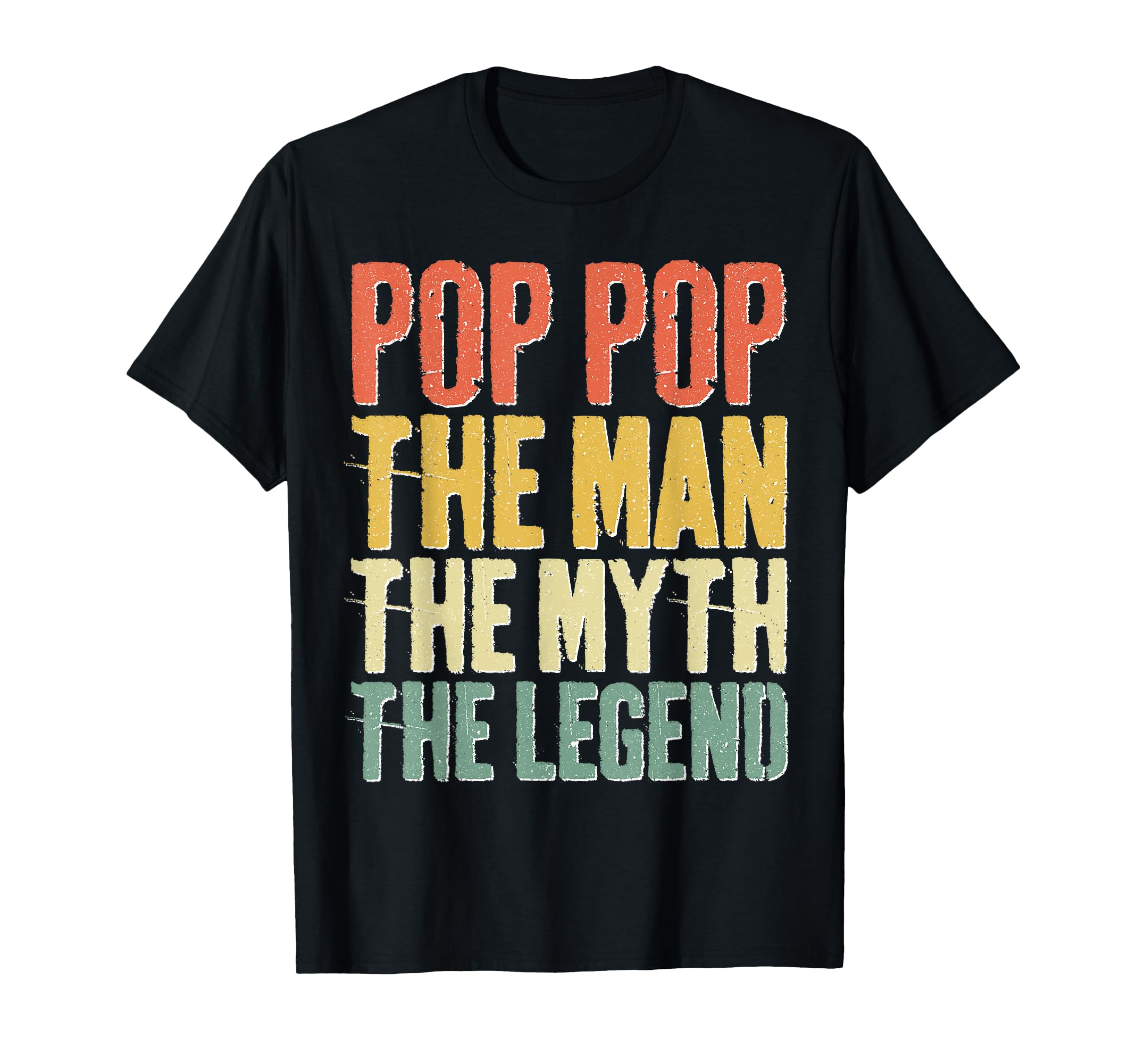 Pop Pop Myth Legend Fathers Day T-Shirt - Trendy Graphic Unisex - T-Shirt, Sweatshirt, Hoodie