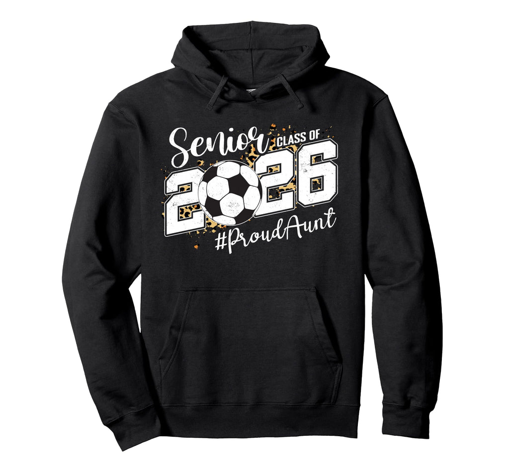 Proud Aunt 2026 Senior Soccer Ball Hoodie - Minimalist Print Men Women - T-Shirt, Sweatshirt, Hoodie