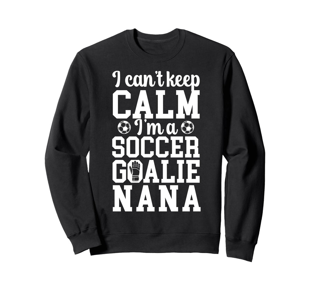 Im Soccer Goalie Nana Soccer Sweatshirt - Custom Art Print for Adults - T-Shirt, Sweatshirt, Hoodie