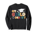 My Child Did It Graduation Lawyer Law Sweatshirt - Streetwear Style Unisex - T-Shirt, Sweatshirt, Hoodie