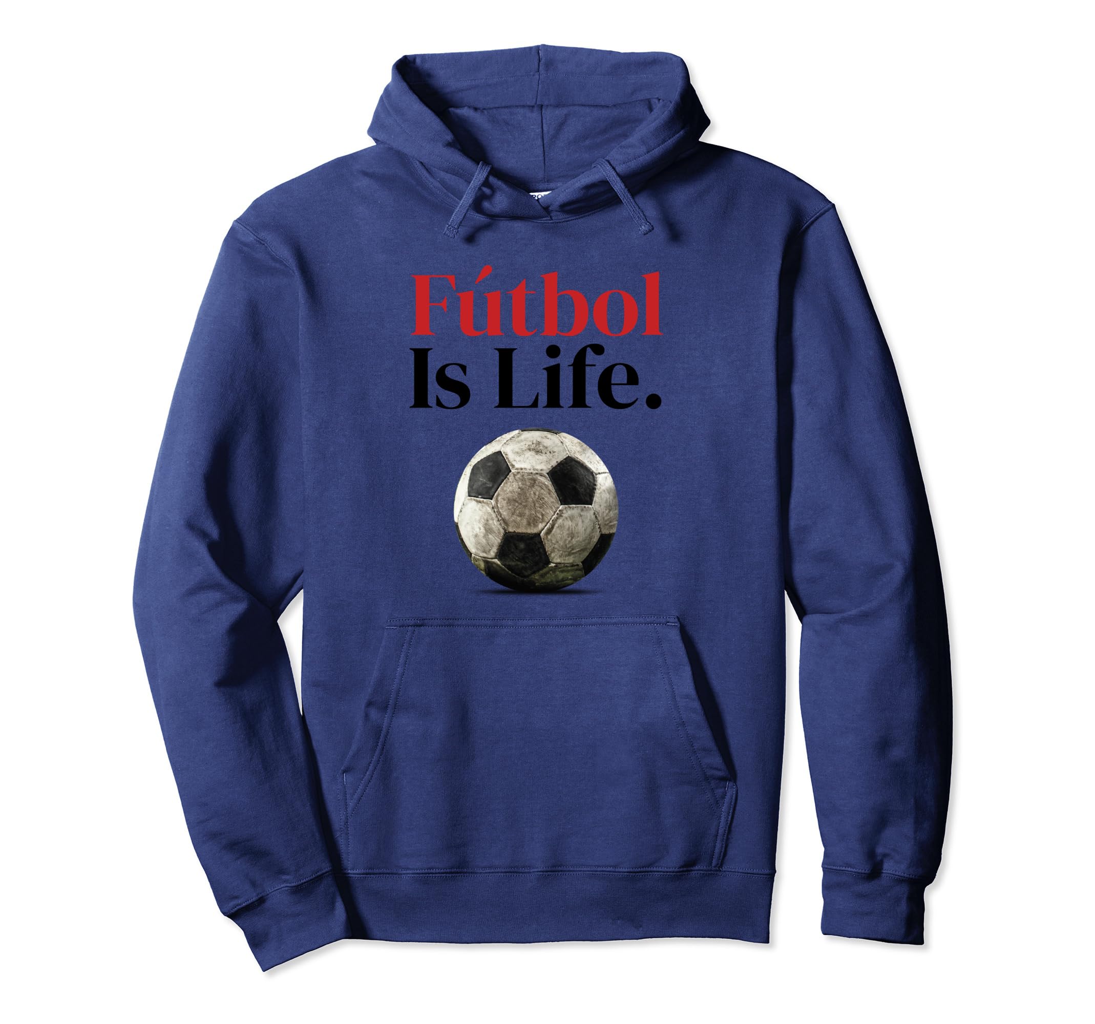 F Tbol Is Life Soccer Fans Related Hoodie - Fun Novelty Design Unisex - T-Shirt, Sweatshirt, Hoodie