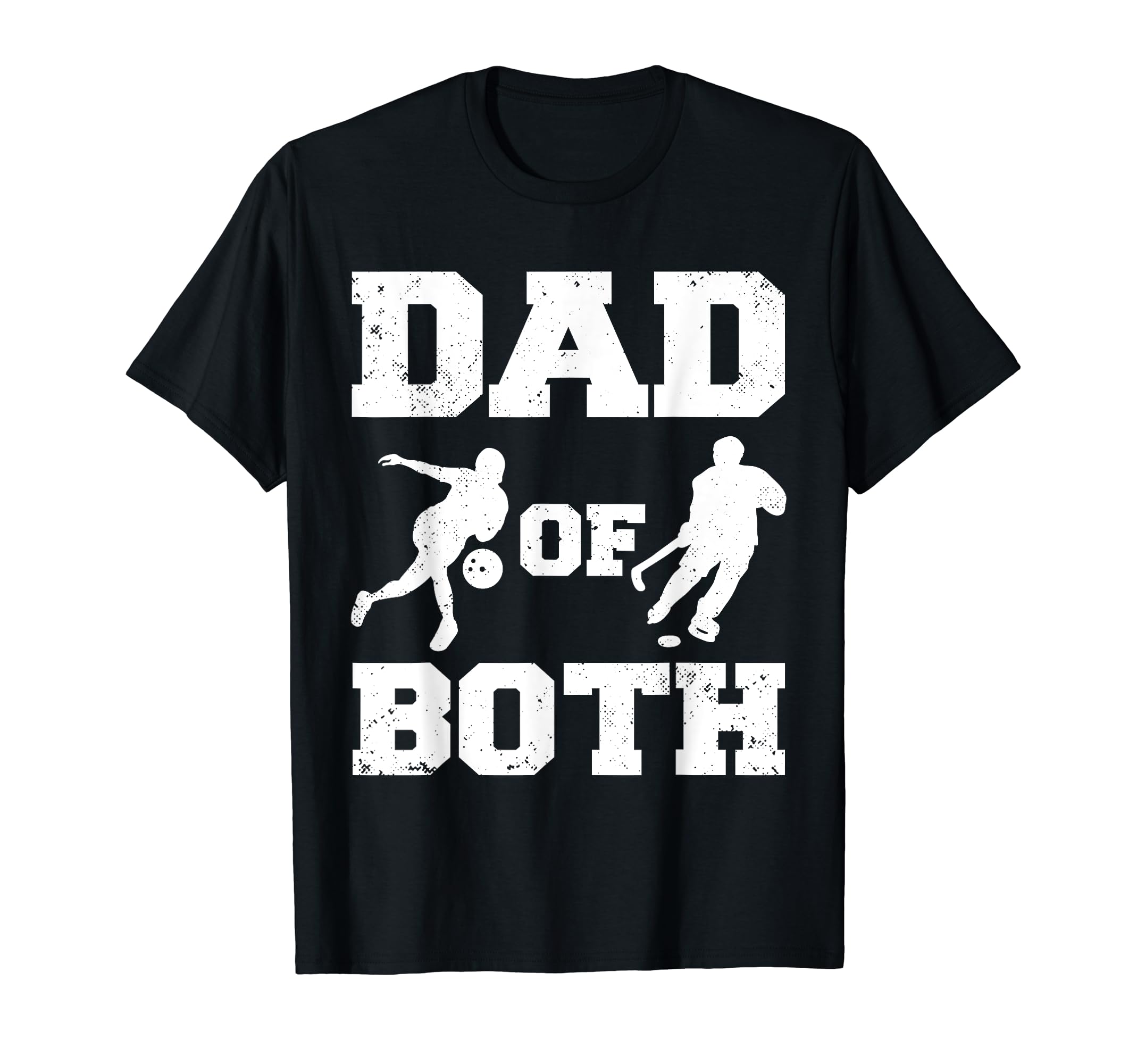 Dad Both Funny Bowling Hockey Dad T-Shirt - Novelty Apparel for Adults - T-Shirt, Sweatshirt, Hoodie