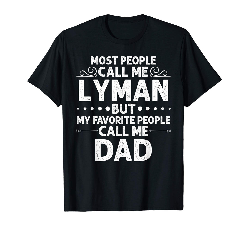 Lyman Gift Name Funny Fathers Day T-Shirt - Trendy Graphic for Adults - T-Shirt, Sweatshirt, Hoodie