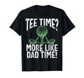 Time More Like Dad Time Golf Dad T-Shirt - Aesthetic Graphic Men Women - T-Shirt, Sweatshirt, Hoodie