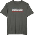 Does Not Play Well With Stupid People Humor Quote - Adult & Kids T-Shirts, Sweatshirts & Hoodies apparel design preview 1