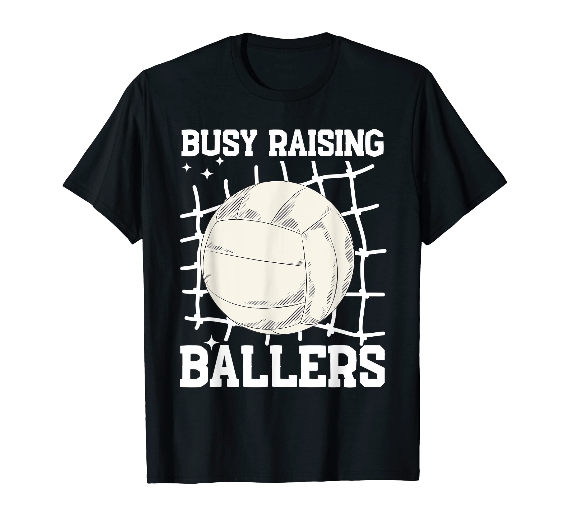 Volleyball Busy Raising Ballers T-Shirt - Novelty Apparel Men Women - T-Shirt, Sweatshirt, Hoodie