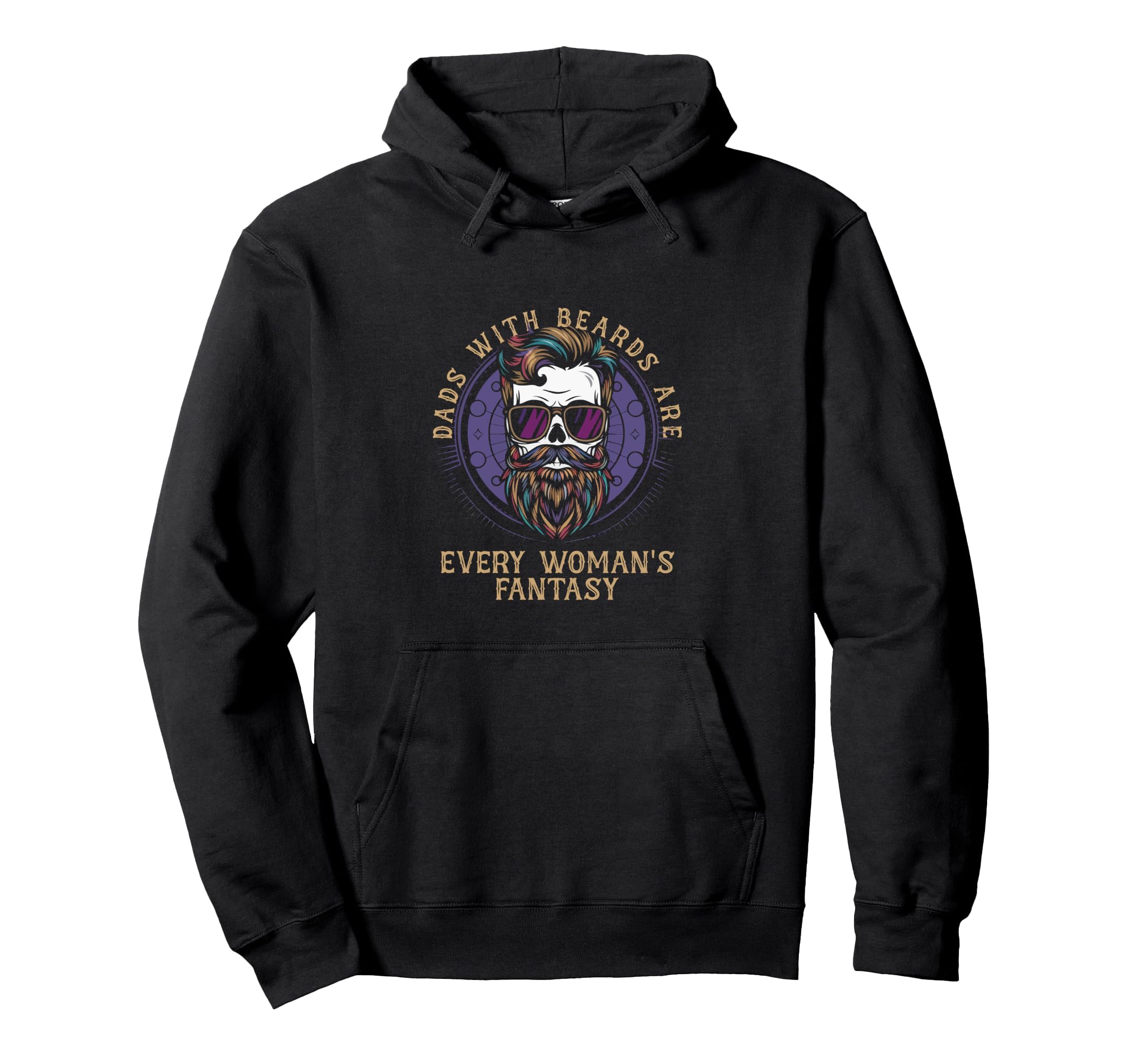 Dads Beards Are Every Womans Fantasy Hoodie - Aesthetic Graphic for Adults - T-Shirt, Sweatshirt, Hoodie