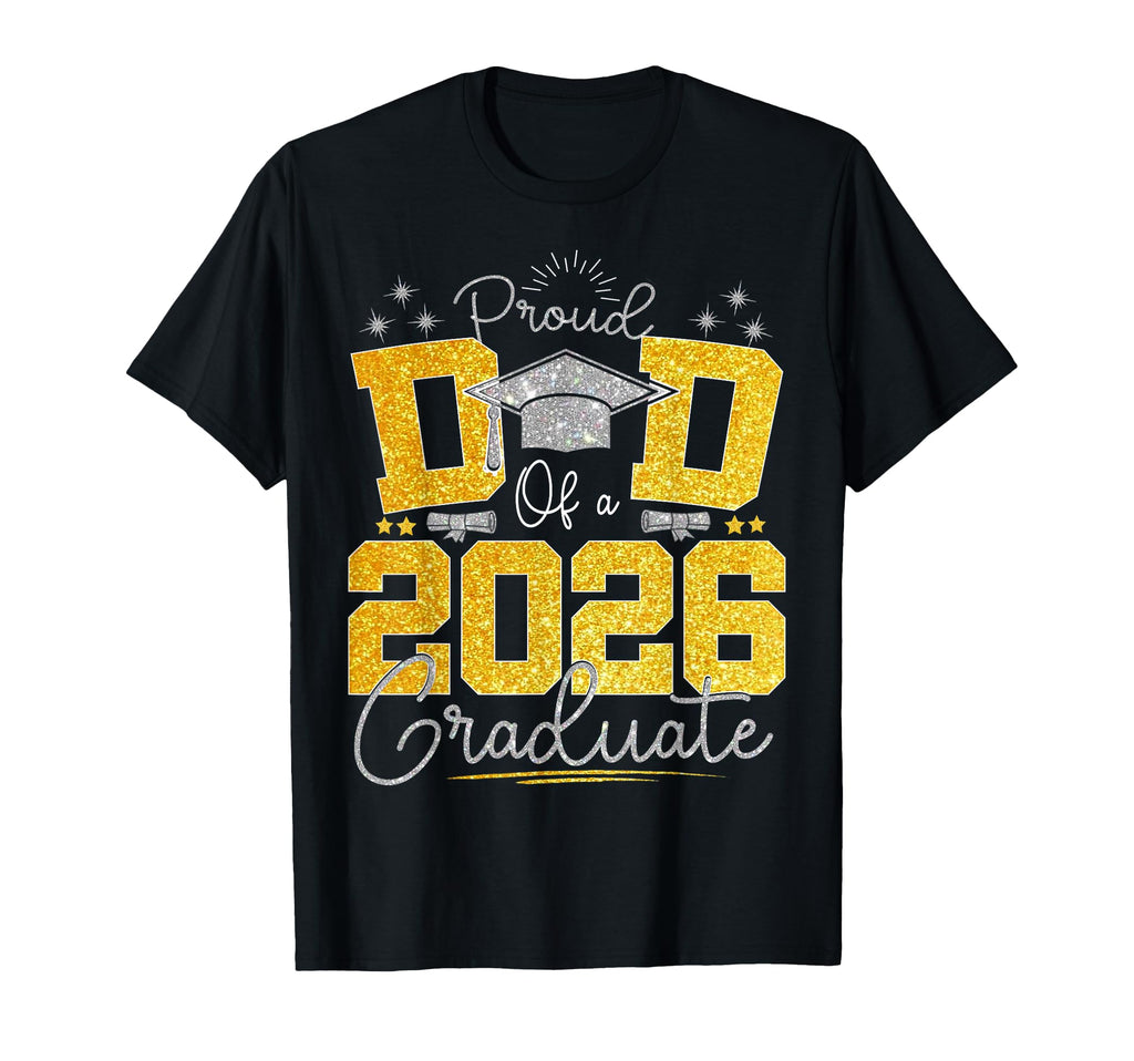 Dad Graduation Senior 2026 Proud T-Shirt - Fun Novelty Design for Adults - T-Shirt, Sweatshirt, Hoodie