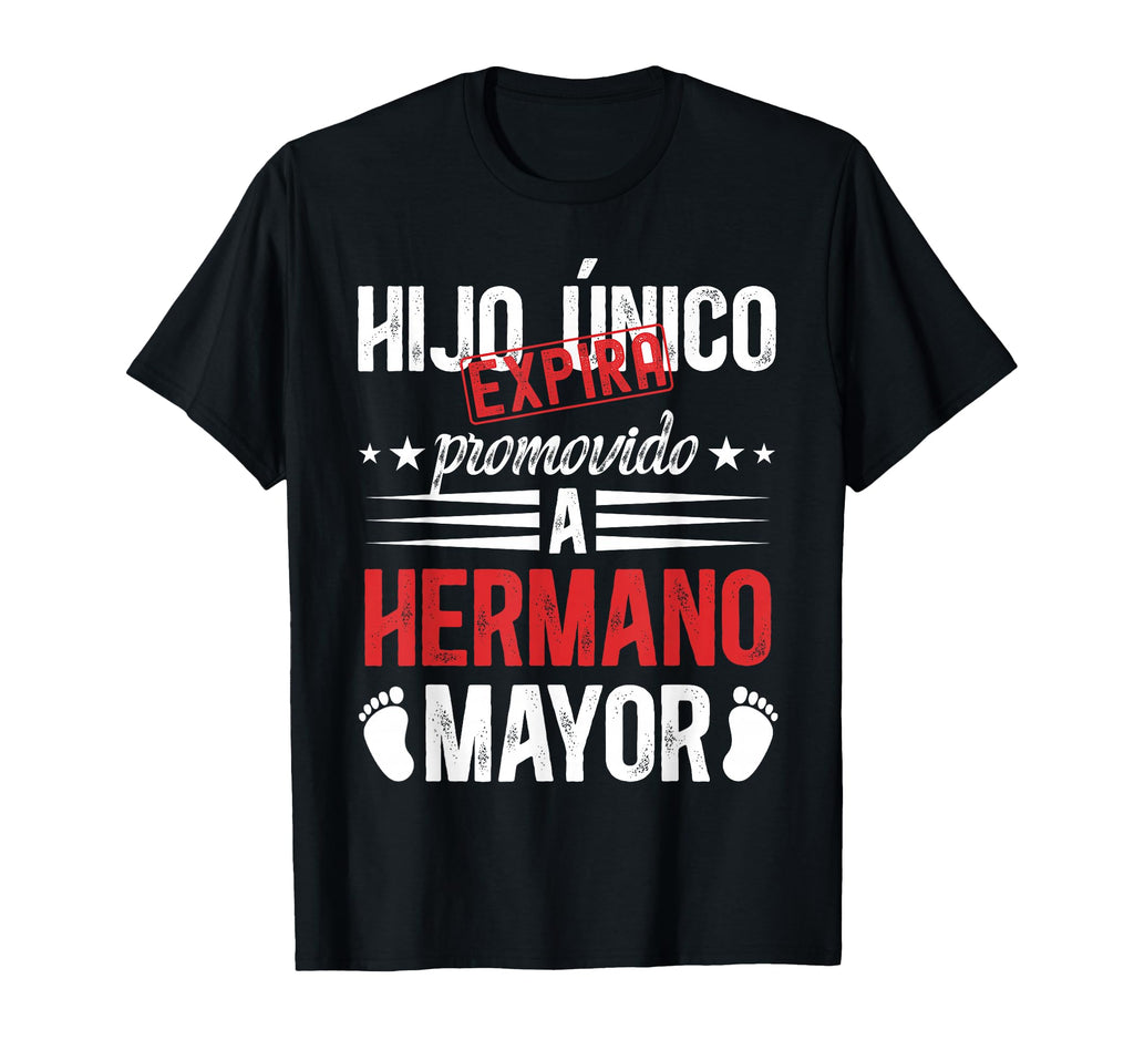 Hijo Unico Promovido Hermano Mayor T-Shirt - Novelty Apparel Men Women - T-Shirt, Sweatshirt, Hoodie