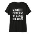 Mens My Princess Wears Cleats Soccer T-Shirt - Novelty Apparel for Adults - T-Shirt, Sweatshirt, Hoodie