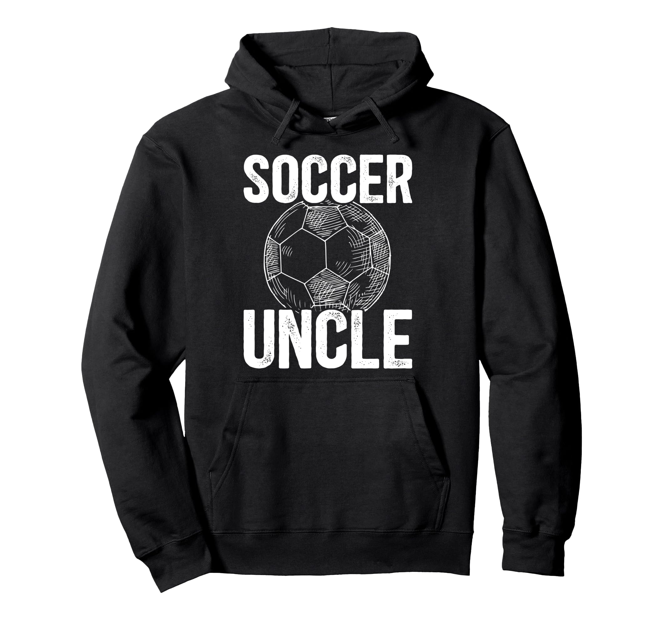 Soccer Uncle Soccer Player Uncle Hoodie - Fun Novelty Design Men Women - T-Shirt, Sweatshirt, Hoodie