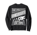 Thats My Granddaughter Out There Sweatshirt - Unique Graphic for Adults - T-Shirt, Sweatshirt, Hoodie