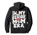 My Senior Soccer Mom Era Senior Mom Hoodie - Novelty Apparel for Adults - T-Shirt, Sweatshirt, Hoodie