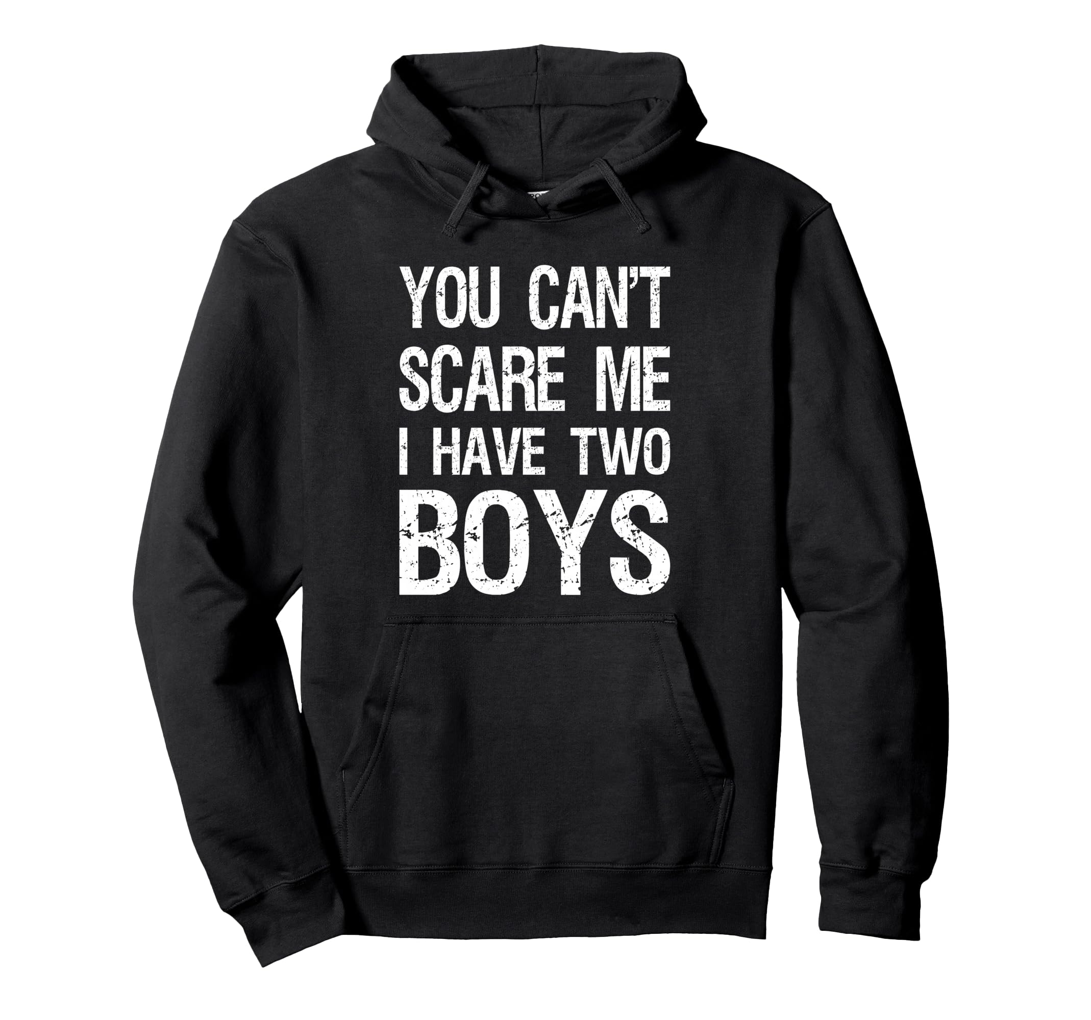 You Cant Scare Me I Have Two Mom 2 Hoodie - Streetwear Style Men Women - T-Shirt, Sweatshirt, Hoodie