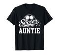 Soccer Auntie Family Matching Soccer T-Shirt - Casual Everyday Wear Unisex - T-Shirt, Sweatshirt, Hoodie