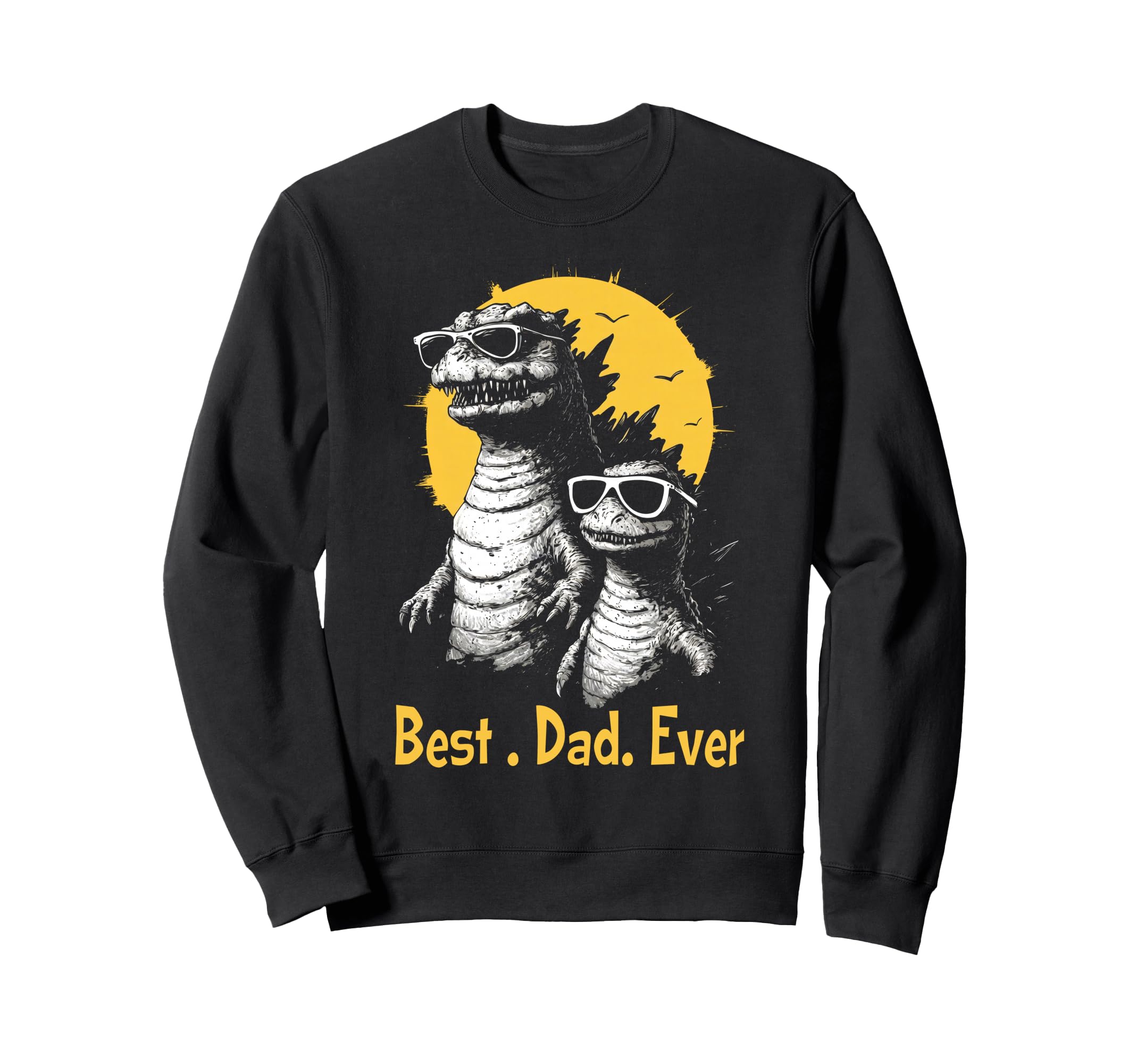 Best Dad Ever Dinosaur Funny Sweatshirt - Casual Everyday Wear for Adults - T-Shirt, Sweatshirt, Hoodie