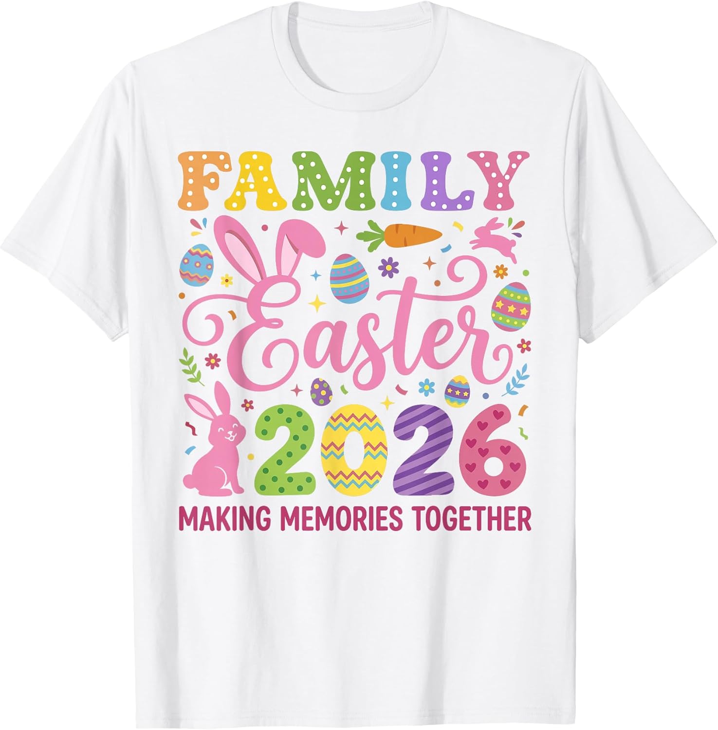 Family Easter 2026 Making Memories Together Day - Adult & Kids T-Shirts, Sweatshirts & Hoodies apparel design preview 1
