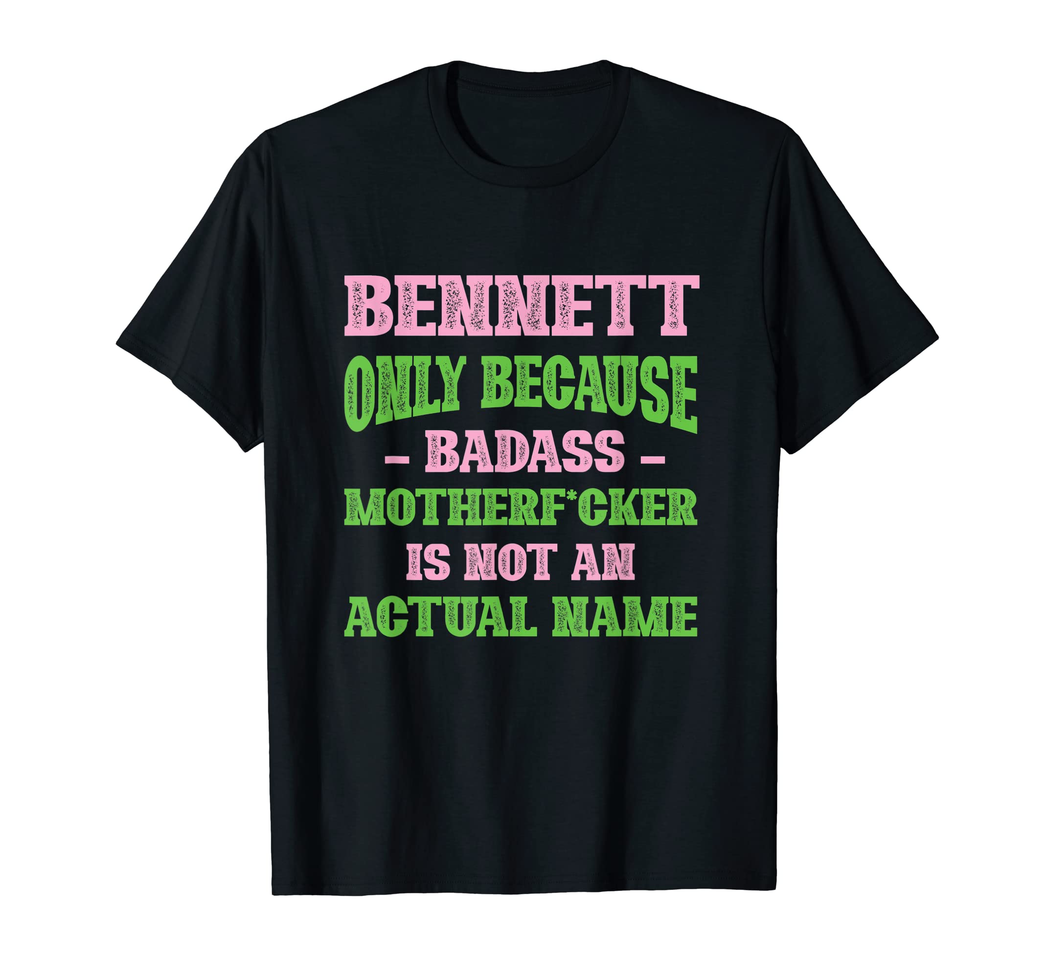 Badass Bennett Name Unique Nickname T-Shirt - Graphic Print for Adults - T-Shirt, Sweatshirt, Hoodie