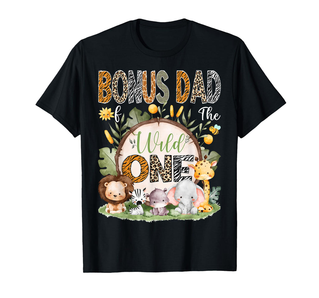 Bonus Dad Wild One 1St Birthday T-Shirt - Casual Everyday Wear Men Women - T-Shirt, Sweatshirt, Hoodie