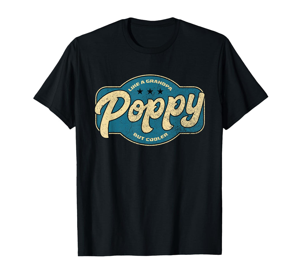 Poppy Like Grandpa But Cooler T-Shirt - Aesthetic Graphic for Adults - T-Shirt, Sweatshirt, Hoodie
