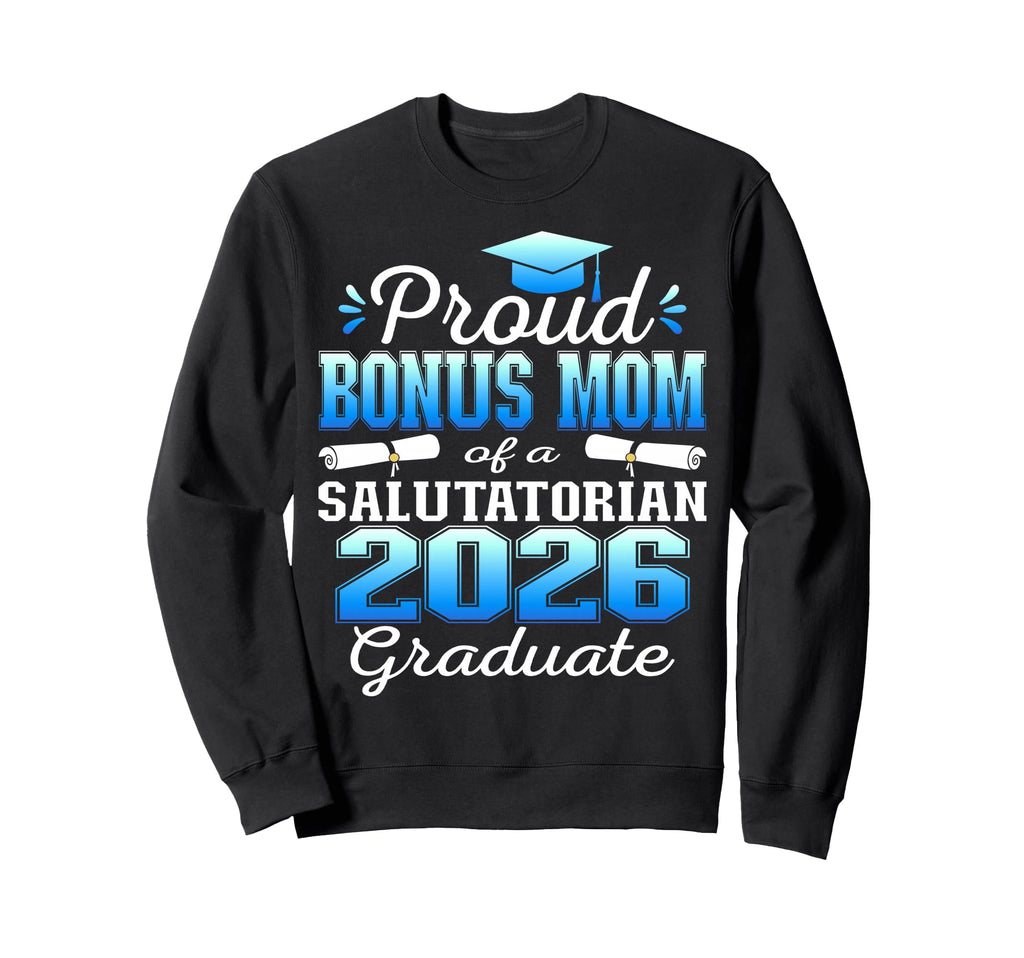 Proud Bonus Mom 2026 Salutatorian Sweatshirt - Minimalist Print Unisex - T-Shirt, Sweatshirt, Hoodie