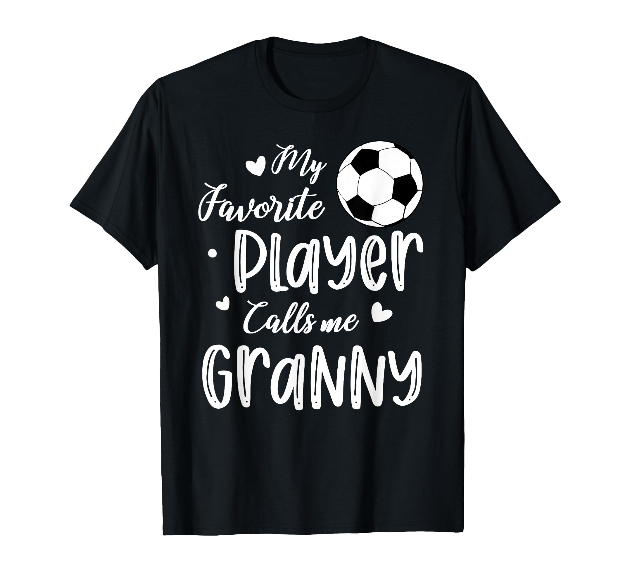 My Favorite Player Calls Me Granny T-Shirt - Minimalist Print Unisex - T-Shirt, Sweatshirt, Hoodie