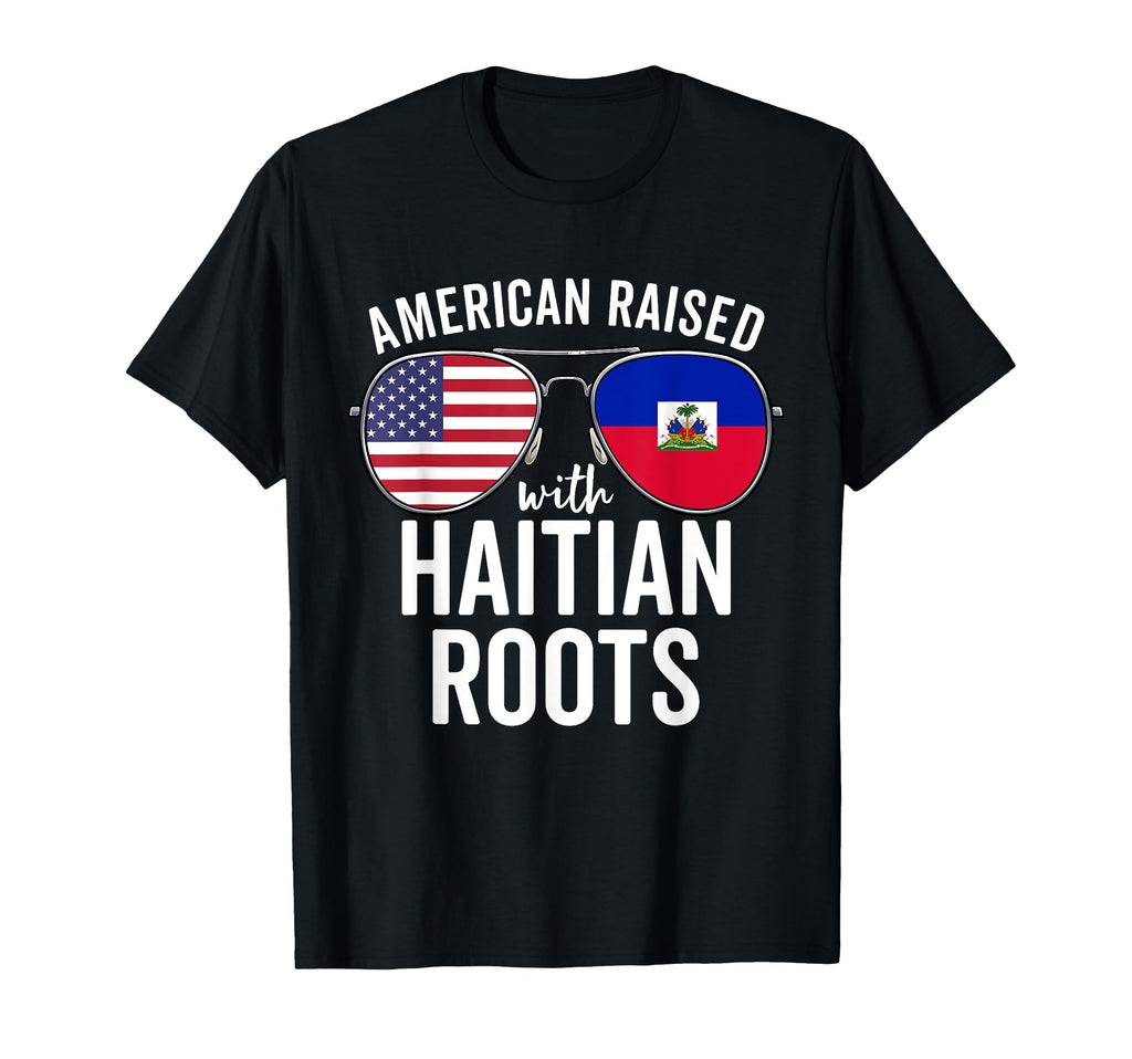 American Raised Haitian Roots Usa Haiti T-Shirt - Unique Graphic Unisex - T-Shirt, Sweatshirt, Hoodie