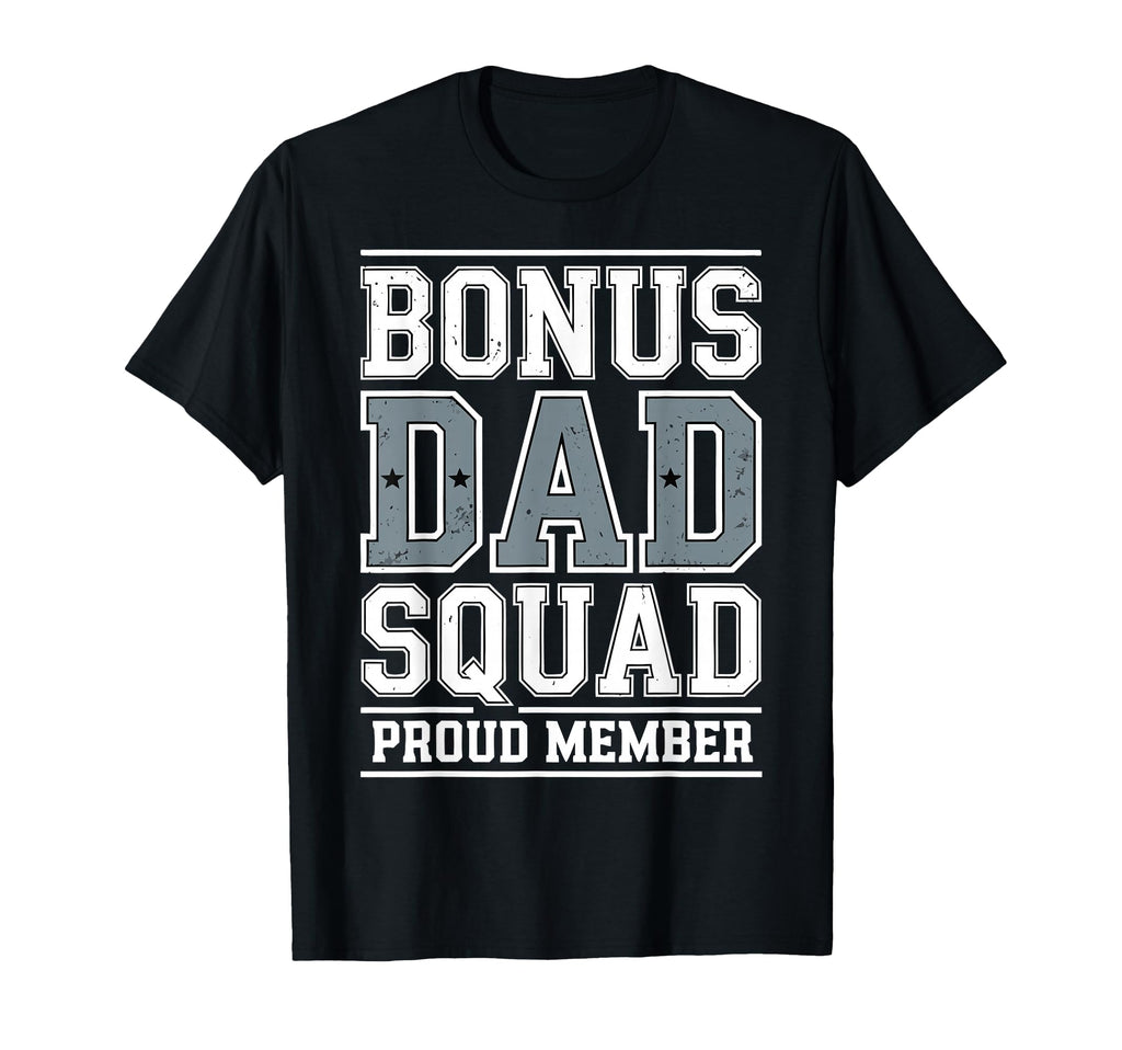 Stepdad Bonus Dad Step Parent T-Shirt - Casual Everyday Wear Men Women - T-Shirt, Sweatshirt, Hoodie