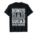Stepdad Bonus Dad Step Parent T-Shirt - Casual Everyday Wear Men Women - T-Shirt, Sweatshirt, Hoodie