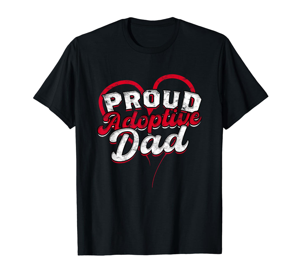 Adoptive Dad Adoption Adoptive Dad T-Shirt - Graphic Print Men Women - T-Shirt, Sweatshirt, Hoodie