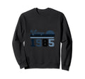 Year 1985 Gift Birthday Mom Dad Sweatshirt - Graphic Print Men Women - T-Shirt, Sweatshirt, Hoodie