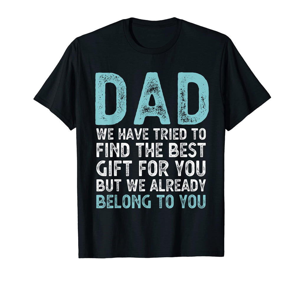 Funny Fathers Day Dad From Daughter Son T-Shirt - Minimalist Print Unisex - T-Shirt, Sweatshirt, Hoodie