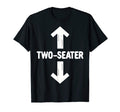 Mens Two Seater Funny Gag Gift Dad Joke T-Shirt - Novelty Apparel Men Women - T-Shirt, Sweatshirt, Hoodie