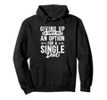 Single Dad Divorced Dads Is Not Option Hoodie - Casual Everyday Wear Unisex - T-Shirt, Sweatshirt, Hoodie