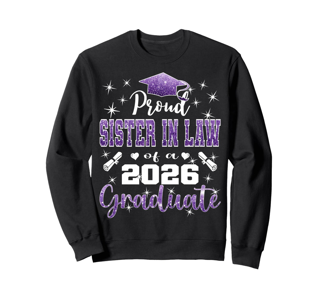 Super Proud Sister Law 2026 Sweatshirt - Aesthetic Graphic Men Women - T-Shirt, Sweatshirt, Hoodie