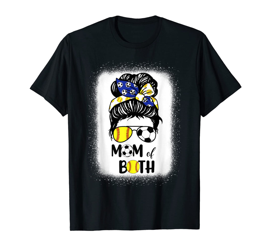 Messy Bun Soccer Mom Softball Mom Both T-Shirt - Fun Novelty Design Unisex - T-Shirt, Sweatshirt, Hoodie