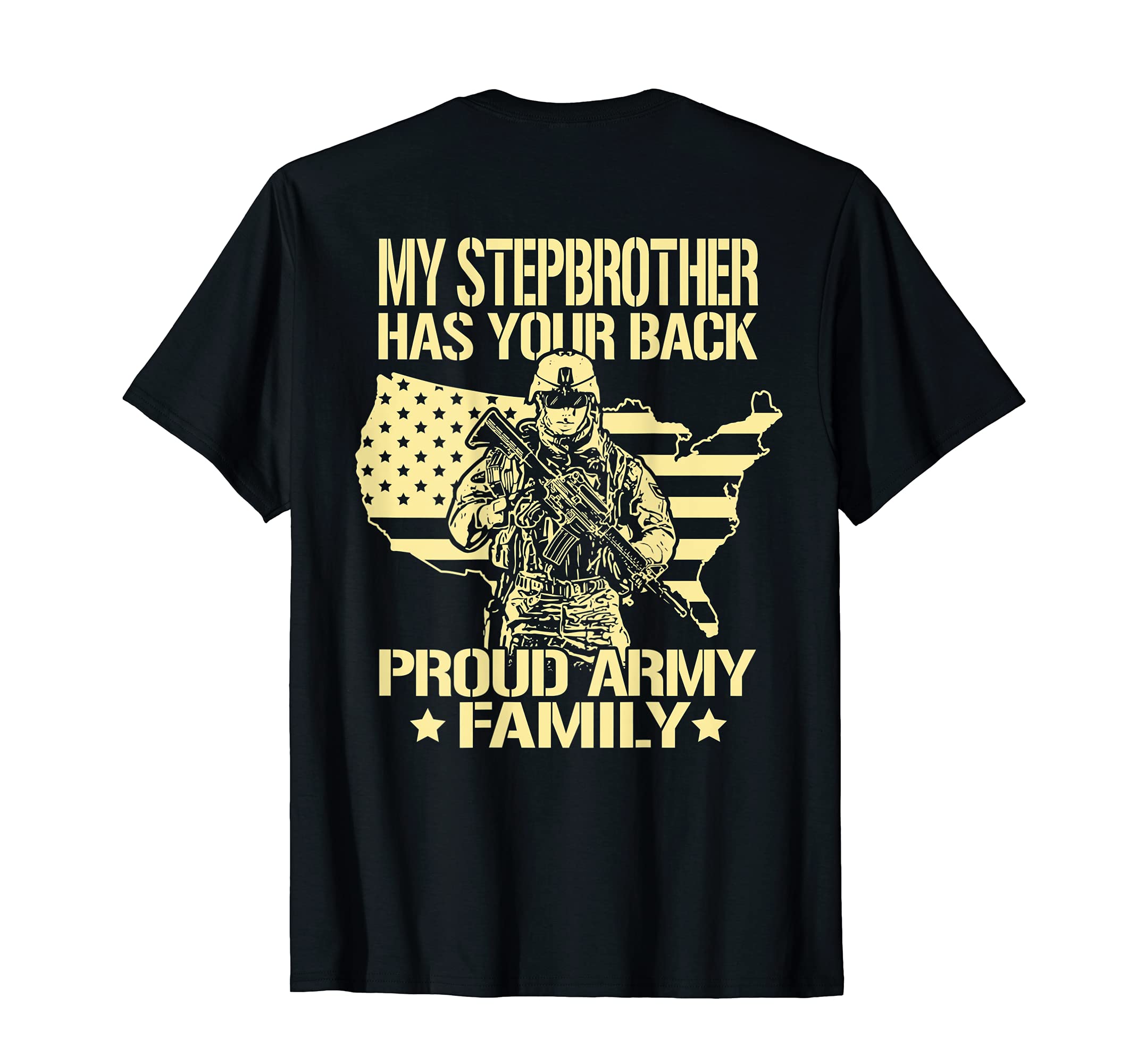 My Stepbrother Has Your Back Proud Army T-Shirt - Trendy Graphic Unisex - T-Shirt, Sweatshirt, Hoodie