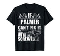 Palmer Gift Name Fix It Funny Birthday T-Shirt - Unique Graphic Unisex - T-Shirt, Sweatshirt, Hoodie