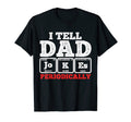 Dad Joke Fathers Day Father T-Shirt - Casual Everyday Wear for Adults - T-Shirt, Sweatshirt, Hoodie