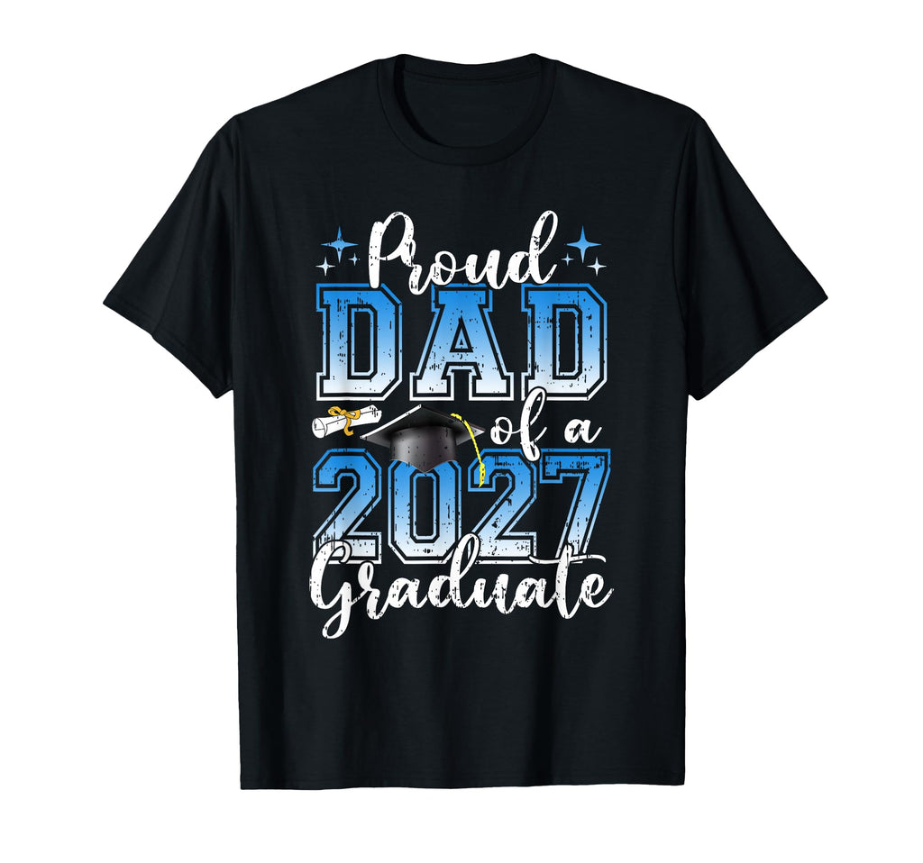 Super Proud Dad 2027 Graduate Awesome T-Shirt - Trendy Graphic Unisex - T-Shirt, Sweatshirt, Hoodie