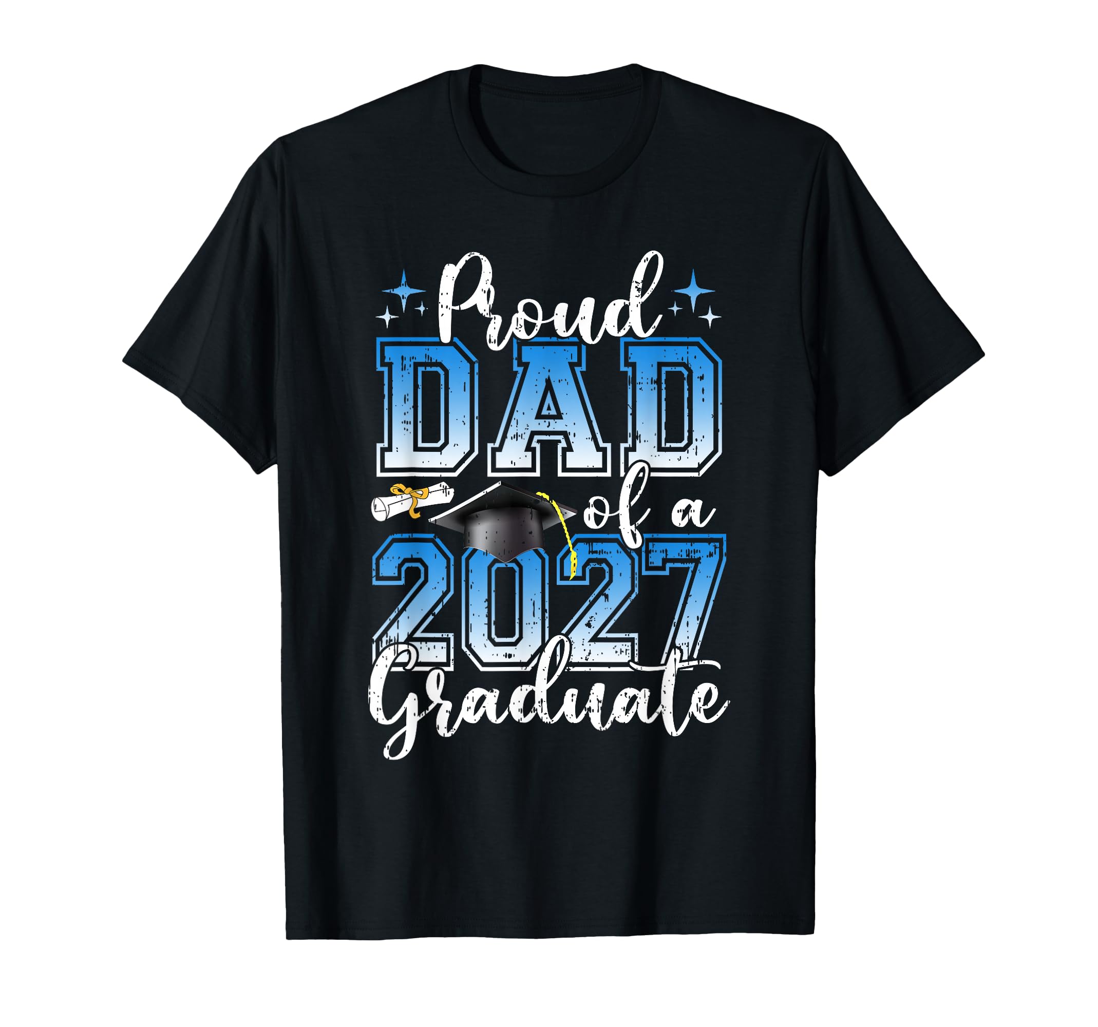 Super Proud Dad 2027 Graduate Awesome T-Shirt - Trendy Graphic Unisex - T-Shirt, Sweatshirt, Hoodie