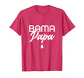 Bama Papa Alabama Dad Grandpa T-Shirt - Casual Everyday Wear Men Women - T-Shirt, Sweatshirt, Hoodie