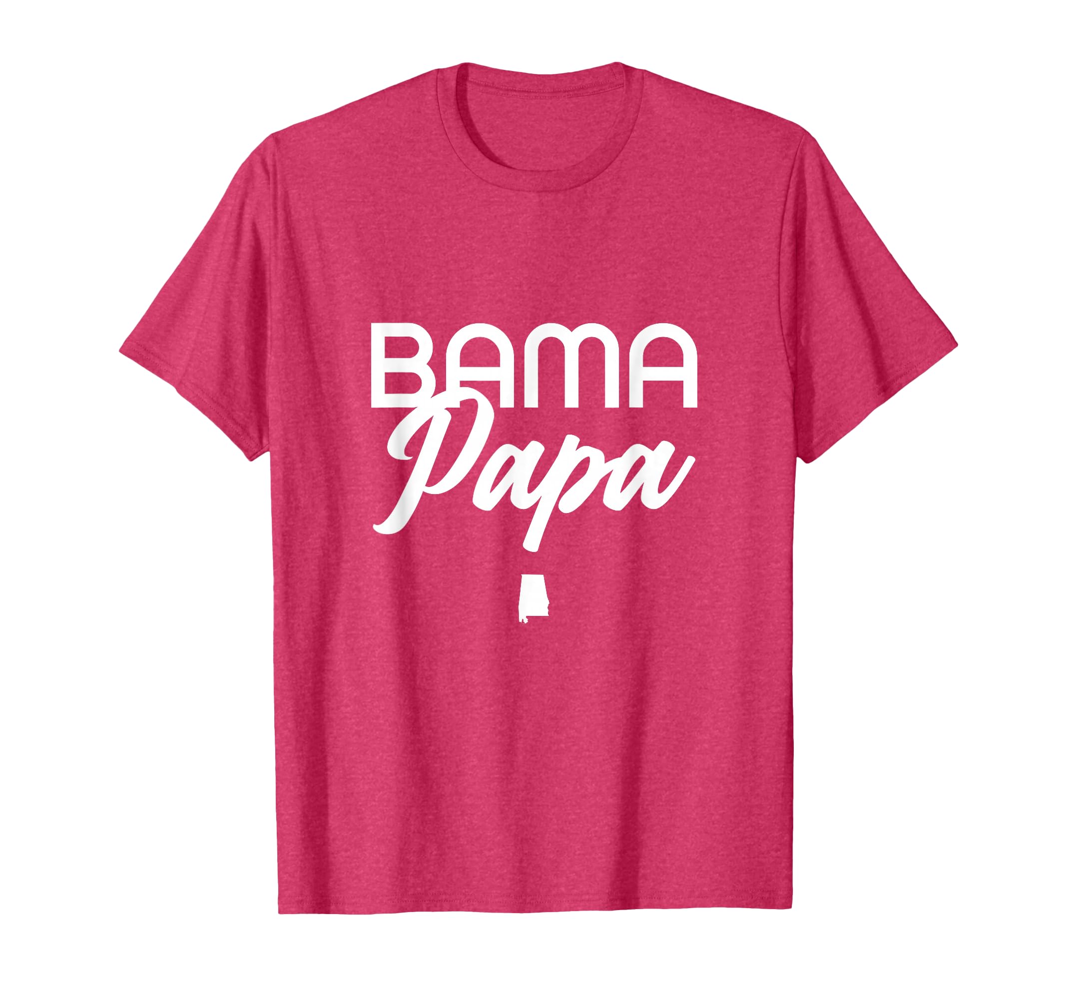 Bama Papa Alabama Dad Grandpa T-Shirt - Casual Everyday Wear Men Women - T-Shirt, Sweatshirt, Hoodie