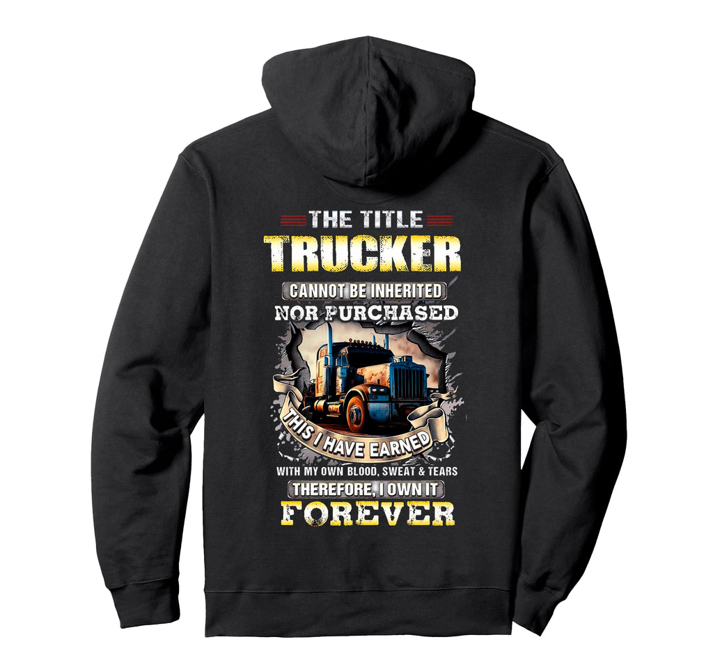 Trucker Cannot Be Inherited Nor Hoodie - Unique Graphic for Adults - T-Shirt, Sweatshirt, Hoodie