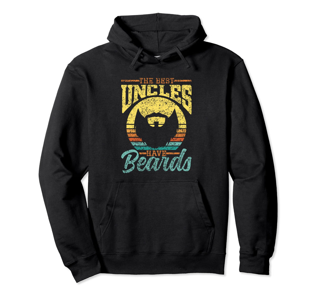 Best Uncles Have Beards Bearded Dad Hoodie - Trendy Graphic Men Women - T-Shirt, Sweatshirt, Hoodie