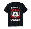 My Favorite Goalie Calls Me Grammie T-Shirt - Streetwear Style Unisex - T-Shirt, Sweatshirt, Hoodie